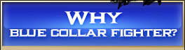 Why Blue Collar Fighter